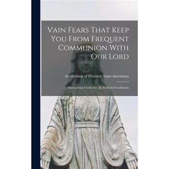 Vain Fears That Keep you From Frequent Communion With Our Lord