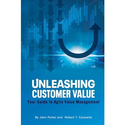 Unleashing Customer Value
