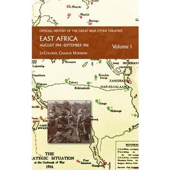 EAST AFRICA VOLUME 1 August 1914-September 1916