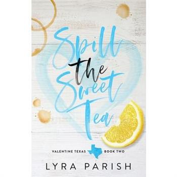 Spill the Sweet Tea (Special Edition)