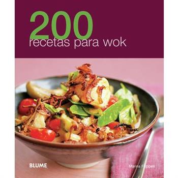 200 recetas para wok / 200 Wok Recipes