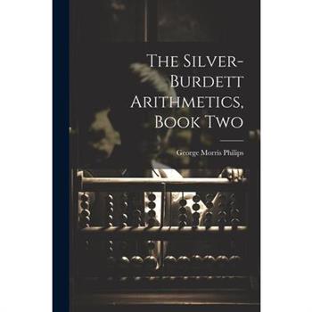 The Silver-Burdett Arithmetics, Book Two