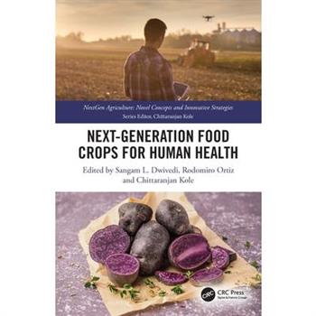Next Generation Food Crops for Human Health