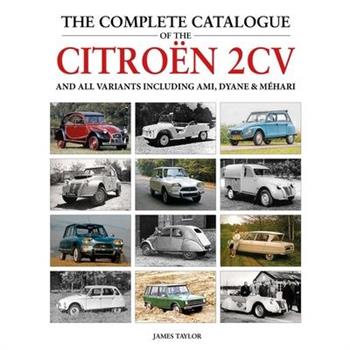 The Complete Catalogue of the Citroen 2cv