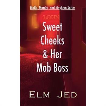 Sweet Cheeks & Her Mob Boss
