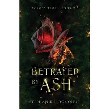 Betrayed by Ash