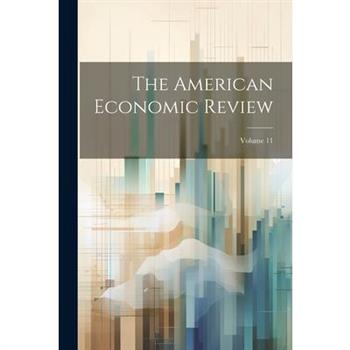 The American Economic Review; Volume 11