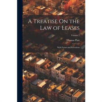 A Treatise On the Law of Leases