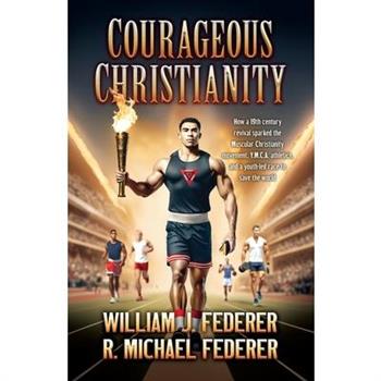 Courageous Christianity
