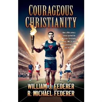 Courageous Christianity