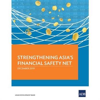 Strengthening Asia’s Financial Safety Net