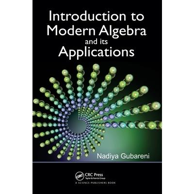 Introduction to Modern Algebra and Its Applications