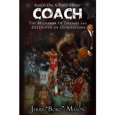 COACH "The Mediator Of Dreams And Destroyer Of Generations"