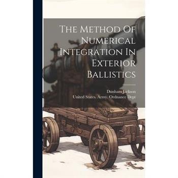 The Method Of Numerical Integration In Exterior Ballistics