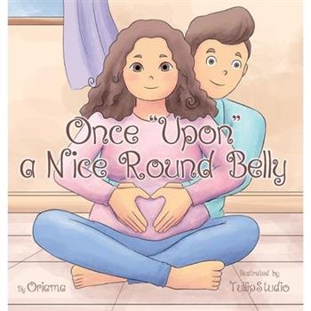 Once Upon a Nice Round Belly