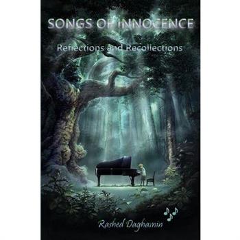 SONGS OF INNOCENCE, Reflections and Recollections