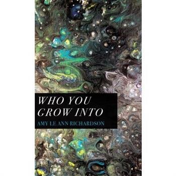 Who You Grow Into