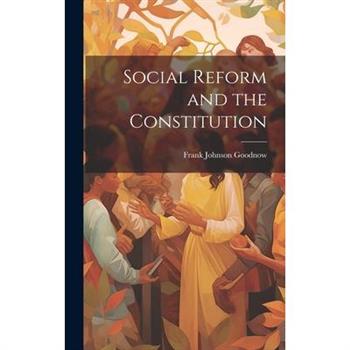 Social Reform and the Constitution