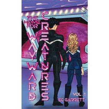 The Home for Wayward Creatures - Collector's Edition Hardback