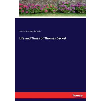 Life and Times of Thomas Becket