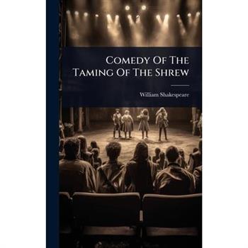 Comedy Of The Taming Of The Shrew