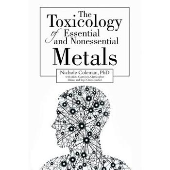 The Toxicology of Essential and Nonessential Metals