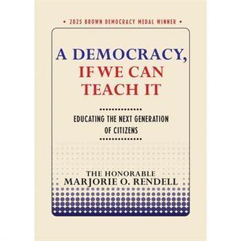 A Democracy, If We Can Teach It