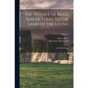 The Voyage of Bran, Son of Febal, to the Land of the Living