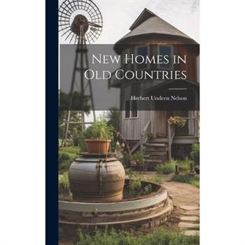 New Homes in old Countries