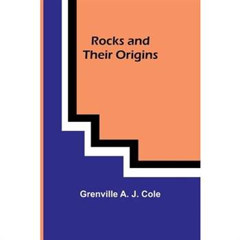 Rocks and Their Origins