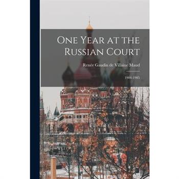 One Year at the Russian Court