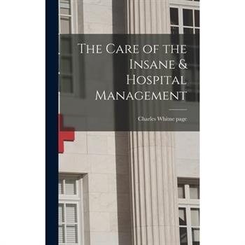 The Care of the Insane & Hospital Management