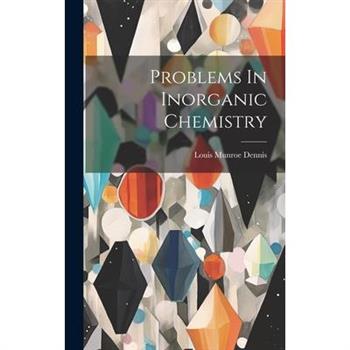 Problems In Inorganic Chemistry