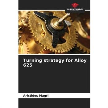 Turning strategy for Alloy 625