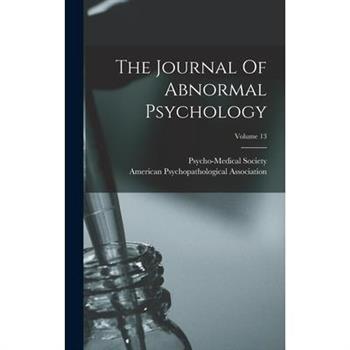 The Journal Of Abnormal Psychology; Volume 13