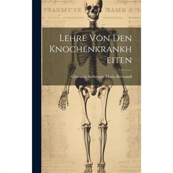 Lehre Von Den Knochenkrankheiten