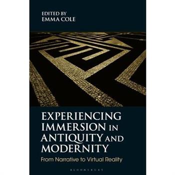 Experiencing Immersion in Antiquity and Modernity