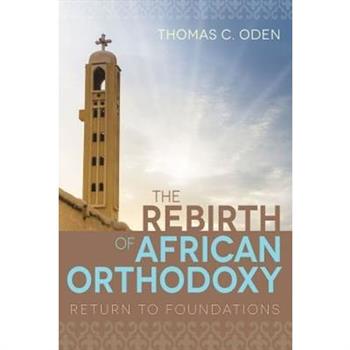 The Rebirth of African Orthodoxy