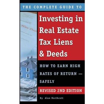 The Complete Guide to Investing in Real Estate Tax Liens & Deeds