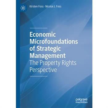 Economic Microfoundations of Strategic Management