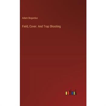 Field, Cover. And Trap Shooting