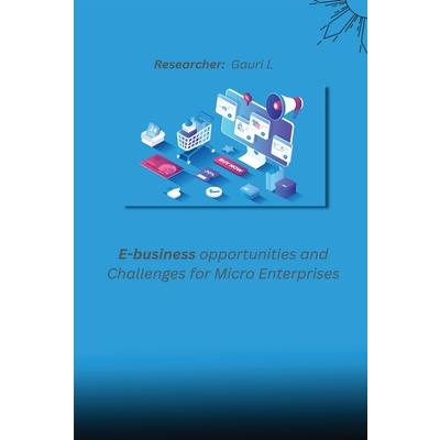 E-business opportunities and challenges for micro enterprises