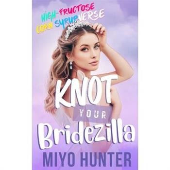Knot Your Bridezilla