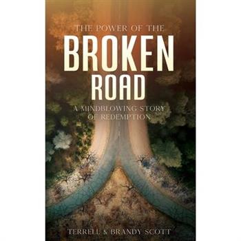 The Power of the Broken Road