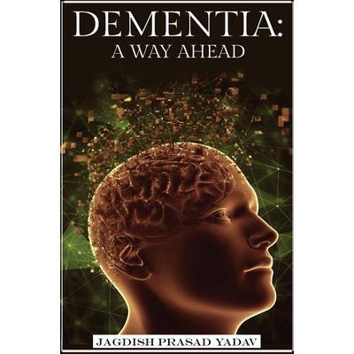 Dementia - A Way Ahead