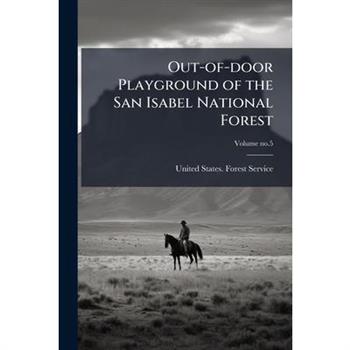 Out-of-door Playground of the San Isabel National Forest