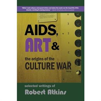 AIDS, Art & the Origins of the Culture War