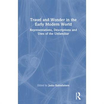 Travel and Wonder in the Early Modern World