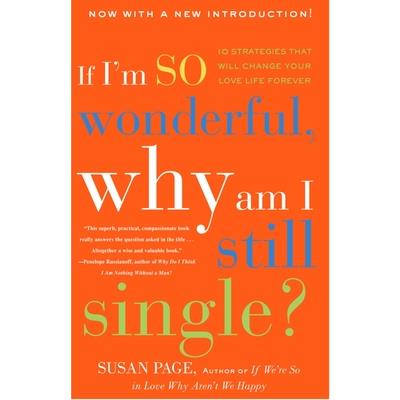 If I'm so Wonderful, why Am I Still Single?