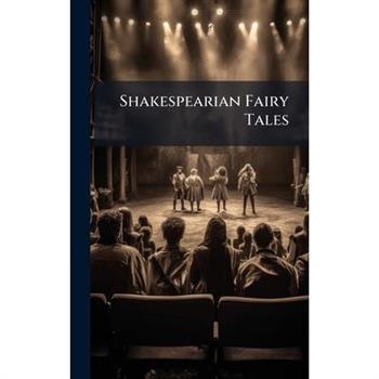 Shakespearian Fairy Tales